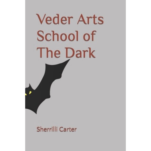(영문도서) Veder Arts School of The Dark Paperback, Independently Published, English, 9798412390215