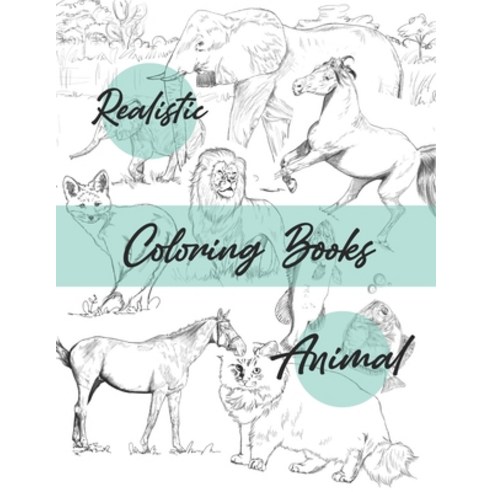Realistic animal coloring books: coloring book Paperback, Independently Published, English, 9798592115462