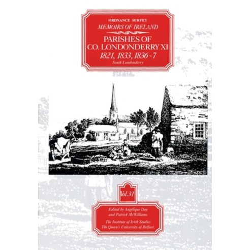 (영문도서) Ordnance Survey Memoirs of Ireland Vol 31: County Londonderry XI 1821 1833 1836-37 Paperback, Ulster Historical Foundation, English, 9780853895503