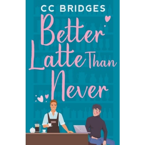 (영문도서) Better Latte Than Never Paperback, CC Bridges, English, 9798223315995