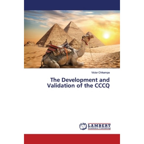 The Development and Validation of the CCCQ Paperback, LAP Lambert Academic Publis..., English, 9786200117656