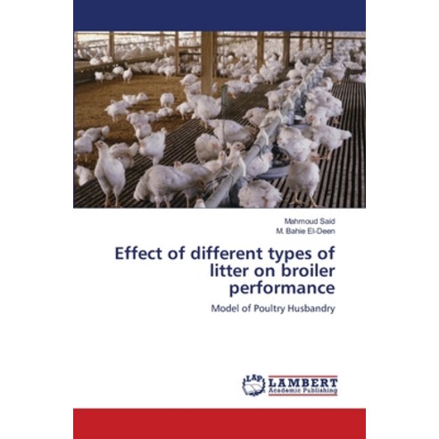 (영문도서) Effect of different types of litter on broiler performance Paperback, LAP Lambert Academic Publis..., English, 9783659128103