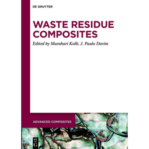 (영문도서) Waste Residue Composites Hardcover, de Gruyter, English, 9783110766400