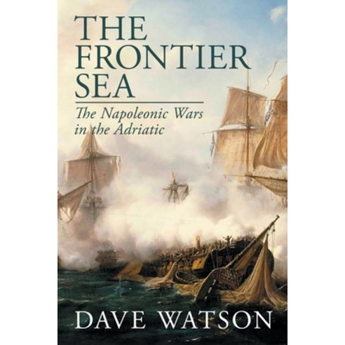 (영문도서) The Frontier Sea Paperback, Balkan Military History, English, 9781804430361