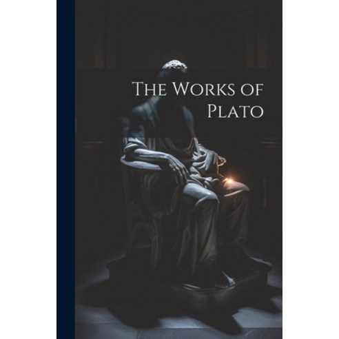 (영문도서) The Works of Plato Paperback, Legare Street Press, English, 9781021766090