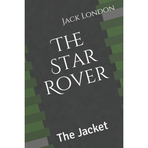 The Star Rover The Jacket Paperback, Independently Published