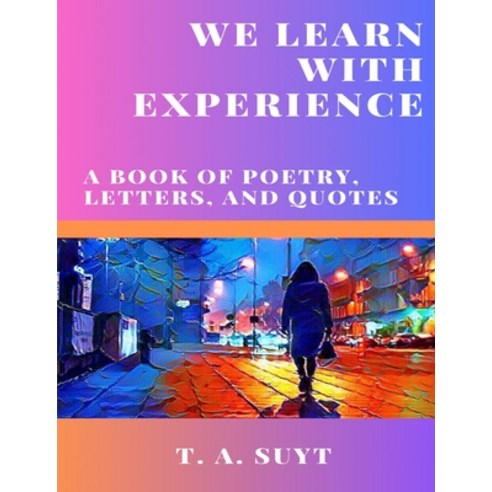 We Learn With Experience Paperback, Lulu.com, English, 9781794882492