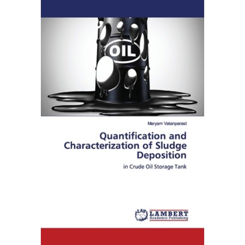 Quantification and Characterization of Sludge Deposition Paperback, LAP Lambert Academic Publis..., English, 9783659893681