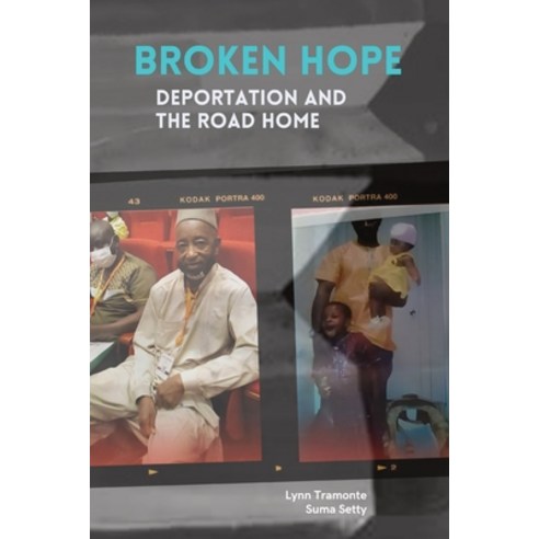 (영문도서) Broken Hope: Deportation and the Road Home Paperback, Anacaona, English, 9798988862420