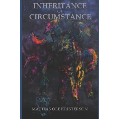 (영문도서) Inheritance of Circumstance: Cipher the Destroyer Paperback, Independently Published, English, 9798827696995