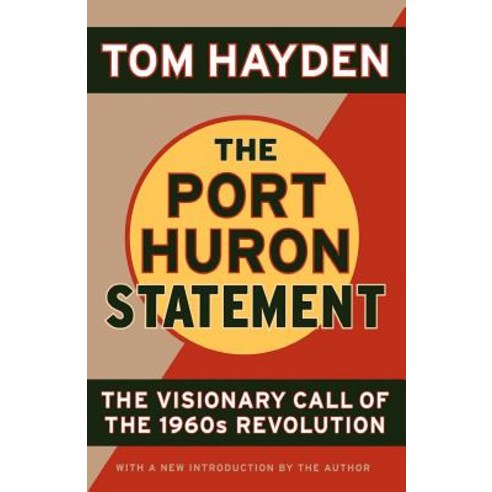 The Port Huron Statement: The Visionary Call of the 1960s Revolution, Public Affairs