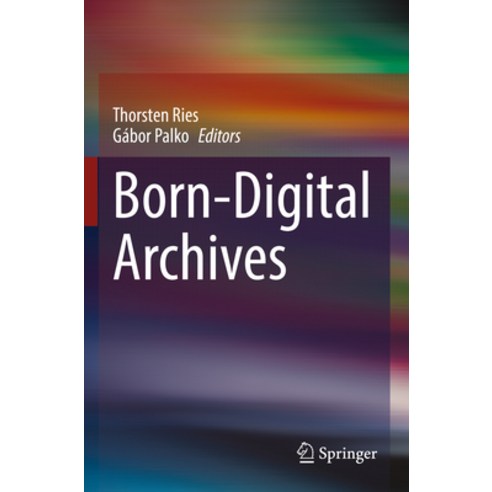 (영문도서) Born-Digital Archives Paperback, Springer, English, 9783031199431