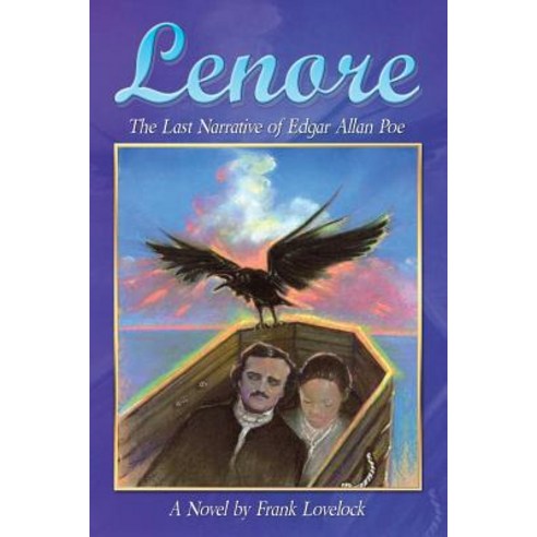 Lenore: The Last Narrative of Edgar Allan Poe Paperback, Frank Lovelock, English, 9781733179416