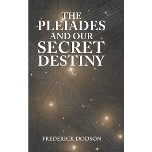 The Pleiades and Our Secret Destiny Hardcover, Lulu.com, English, 9781008986817