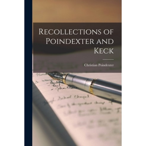 (영문도서) Recollections of Poindexter and Keck Paperback, Hassell Street Press, English, 9781014062772
