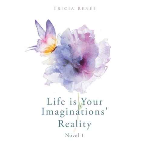 Life is Your Imaginations'' Reality Paperback, Trilogy Christian Publishing, English, 9781647733322