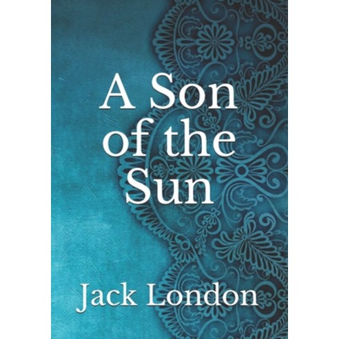 A Son of the Sun Paperback, Independently Published, English, 9798742511335