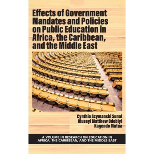 (영문도서) Effects of Government Mandates and Policies on Public Education in Africa the Caribbean and... Hardcover, Information Age Publishing, English, 9781648029271