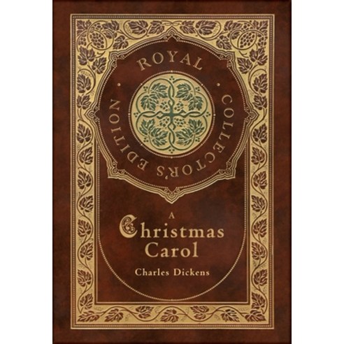 A Christmas Carol (Royal Collector''s Edition) (Illustrated) (Case Laminate Hardcover with Jacket) Hardcover, Royal Classics, English, 9781774378298