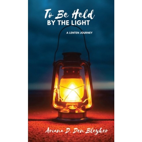 (영문도서) To Be Held by the Light Hardcover, Resource Publications (CA), English, 9781666781625
