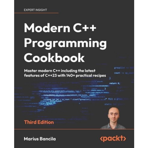 (영문도서) Modern C++ Programming Cookbook - Third Edition: Master modern C++ including the latest featu... Paperback, Packt Publishing, English, 9781835080542