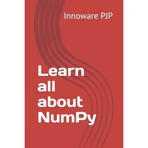 (영문도서) Learn all about NumPy Paperback, Independently Published ...