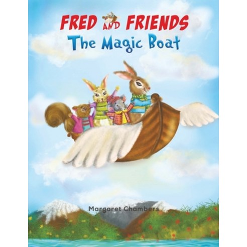 Fred and Friends The Magic Boat Paperback, Austin Macauley