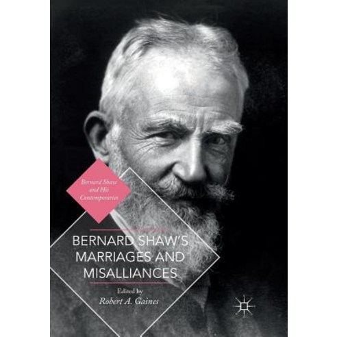 (영문도서) Bernard Shaw''s Marriages and Misalliances Paperback, Palgrave MacMillan, English, 9781349957491
