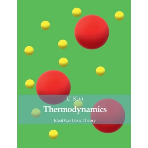 Thermodynamics: Ideal Gas Basic Theory Paperback, Books on Demand, English, 9789528077411
