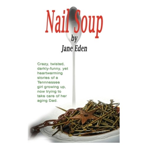 (영문도서) Nail Soup Paperback, Lauric Enterprises, Inc., English, 9781932113778