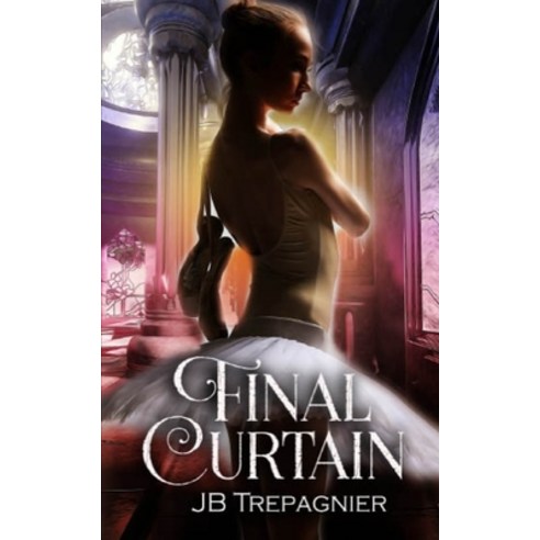 Final Curtain: A Paranormal Reverse Harem Romance Paperback, Independently Published, English, 9798742378464