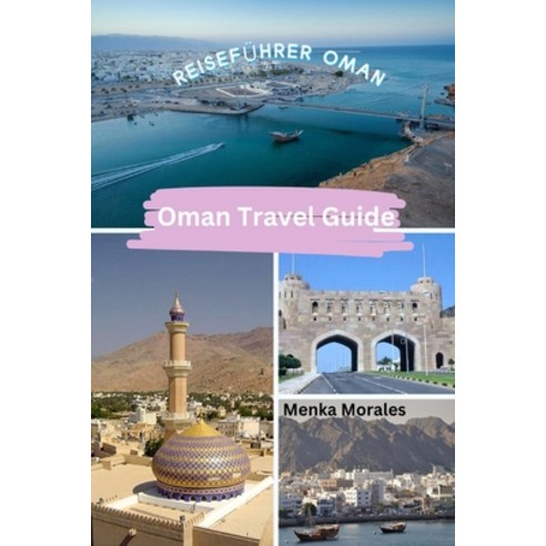 (영문도서) Oman Travel Guide: Reiseführer Oman Paperback, Blurb, English, 9798880578245