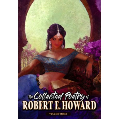 (영문도서) The Collected Poetry of Robert E. Howard Volume 3 Hardcover, Robert E. Howard Foundation..., English, 9781955446228