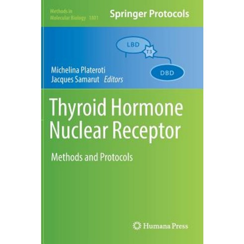 (영문도서) Thyroid Hormone Nuclear Receptor: Methods and Protocols Hardcover, Humana, English, 9781493979011