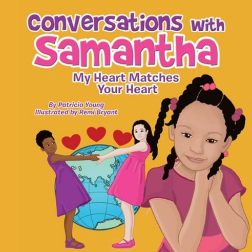 Conversations with Samantha: My Heart Matches Your Heart Paperback, Xlibris Us, English, 9781664165564