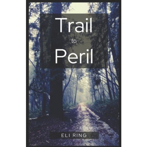 Trail to Peril Paperback, Independently Published