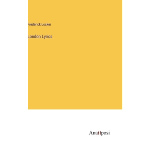 (영문도서) London Lyrics Hardcover, Anatiposi Verlag, English, 9783382801595