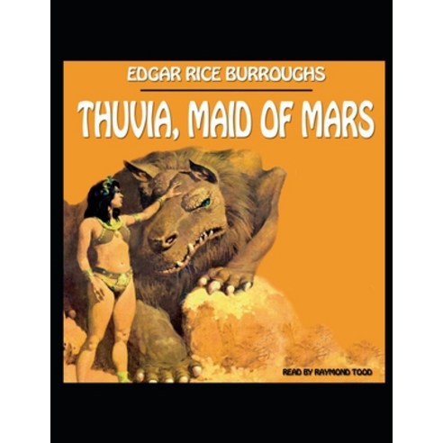 Thuvia Maid of Mars: Barsoom #4 (ANNOTATED AND ILLUSTRATED) Paperback, Independently Published