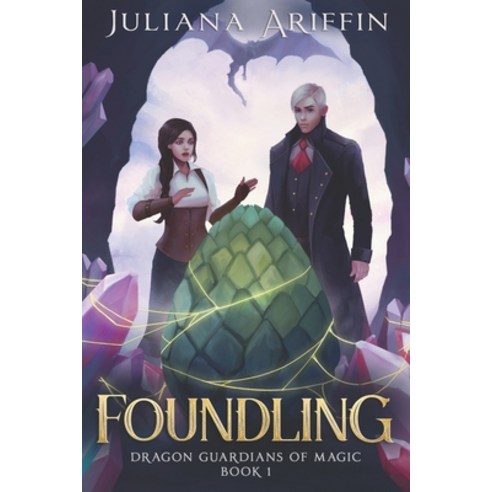 (영문도서) Foundling: An Epic Fantasy Adventure Series (Dragon Guardians of Magic 1) Paperback, Independently Published, English, 9798478815813