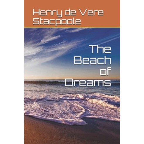 The Beach of Dreams Paperback, Independently Published, English, 9798694549097