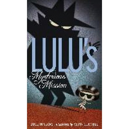 Lulu''s Mysterious Mission, Atheneum Books for Young Readers