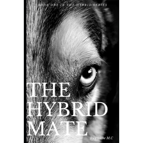 (영문도서) The Hybrid Mate Paperback, Independently Published, English, 9798371142818