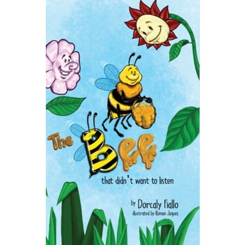The Bee That Didn''t Want To Listen Hardcover, Blue Bear Publishing