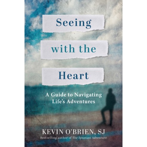 (영문도서) Seeing with the Heart: A Guide to Navigating Life''s Adventures Paperback, Loyola Press, English, 9780829455298
