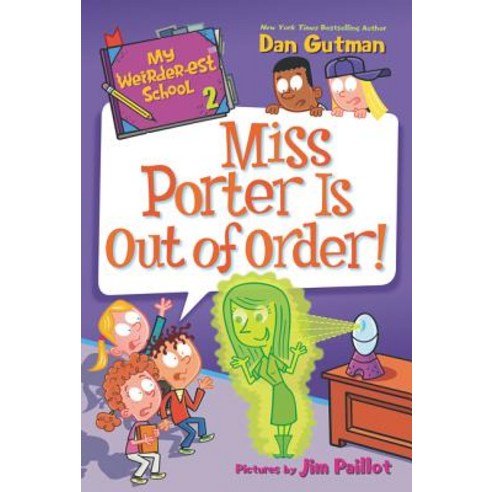 My Weirder-Est School #2 Miss Porter Is Out of Order!, HarperCollins