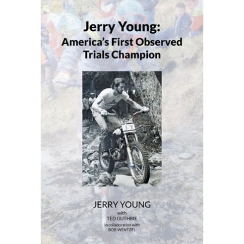 (영문도서) Jerry Young: America''s First Observed Trials Champion Paperback, Page Publishing, Inc., English, 9781662417535