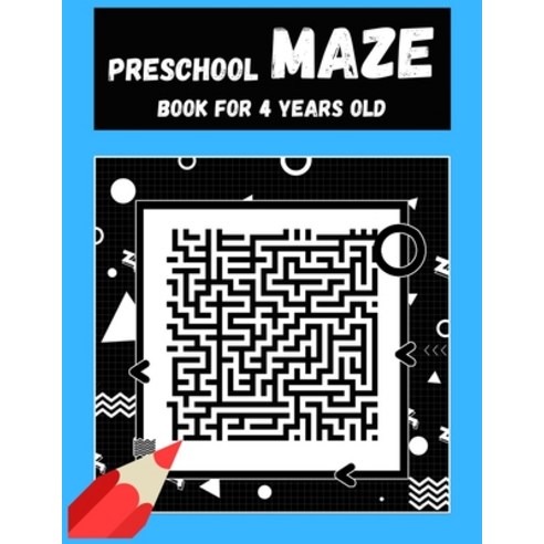 Preschool Maze Book: Great for Developing Problem Solving Skills Spatial Awareness and Critical Th... Paperback, Independently Published