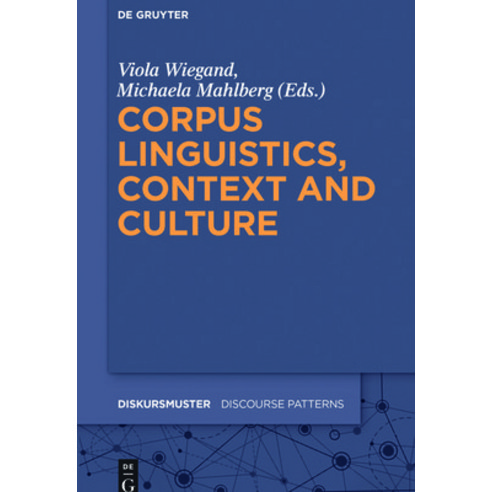 (영문도서) Corpus Linguistics Context and Culture Hardcover, de Gruyter, English, 9783110486728