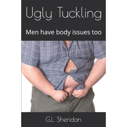 (영문도서) Ugly Tuckling: Men have body issues too Paperback, Independently Published, English, 9798648134669