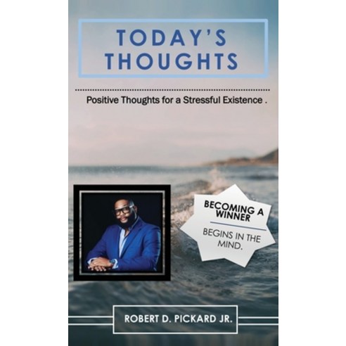 (영문도서) Today''s Thoughts: Positive Thoughts for a Stressful Existence Hardcover, Xulon Press, English, 9781662871610